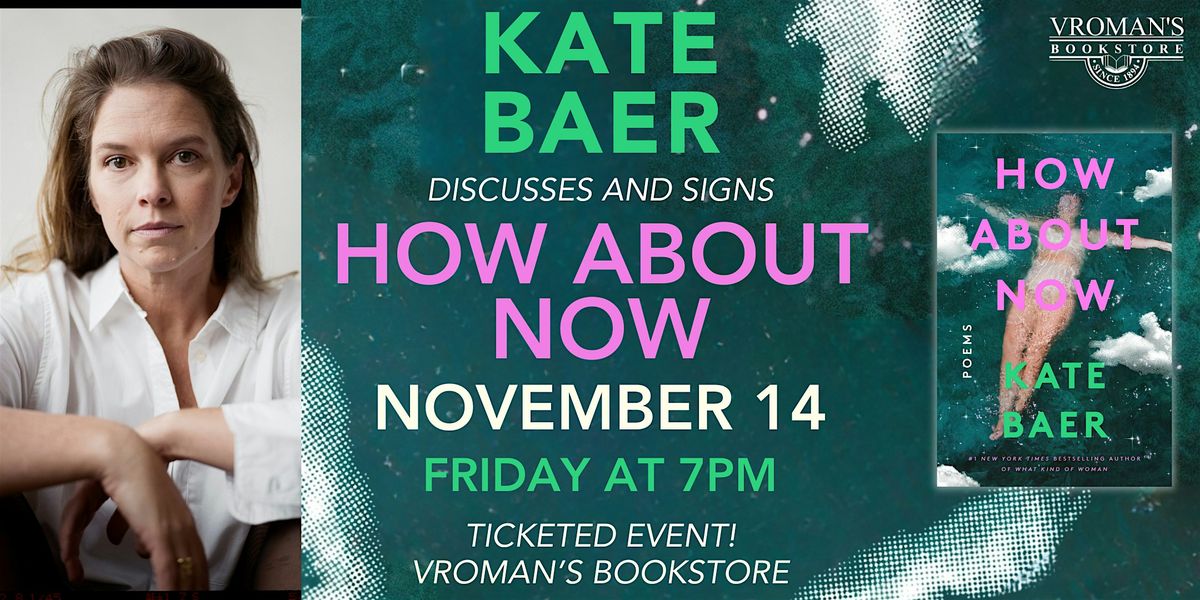 Kate Baer reads from & signs How About Now: Poems