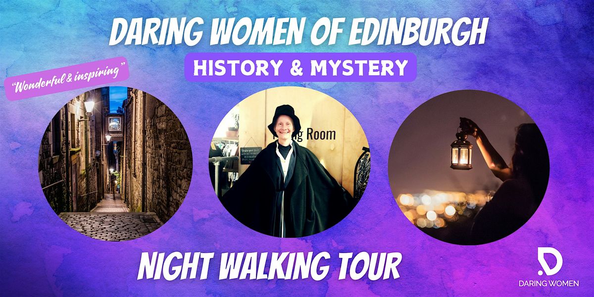 DARING WOMEN OF EDINBURGH Night Walking Tour