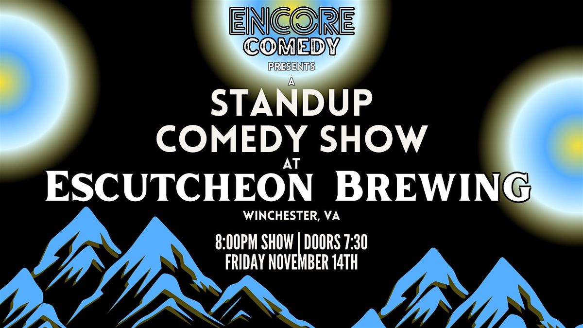 Standup Comedy at Escutcheon Brewing!