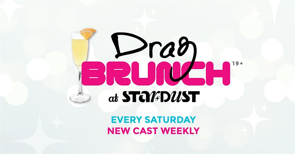 Drag Brunch at Stardust - Sat Nov 9 - Hosted by Anna Mona-Pia