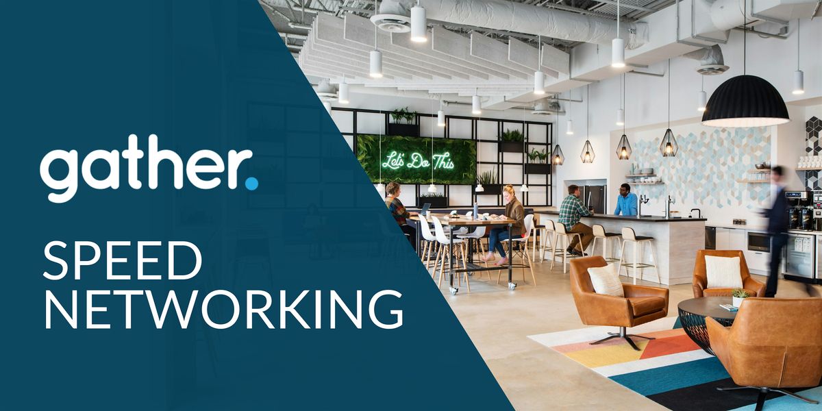 Speed Networking \/ Gather West End