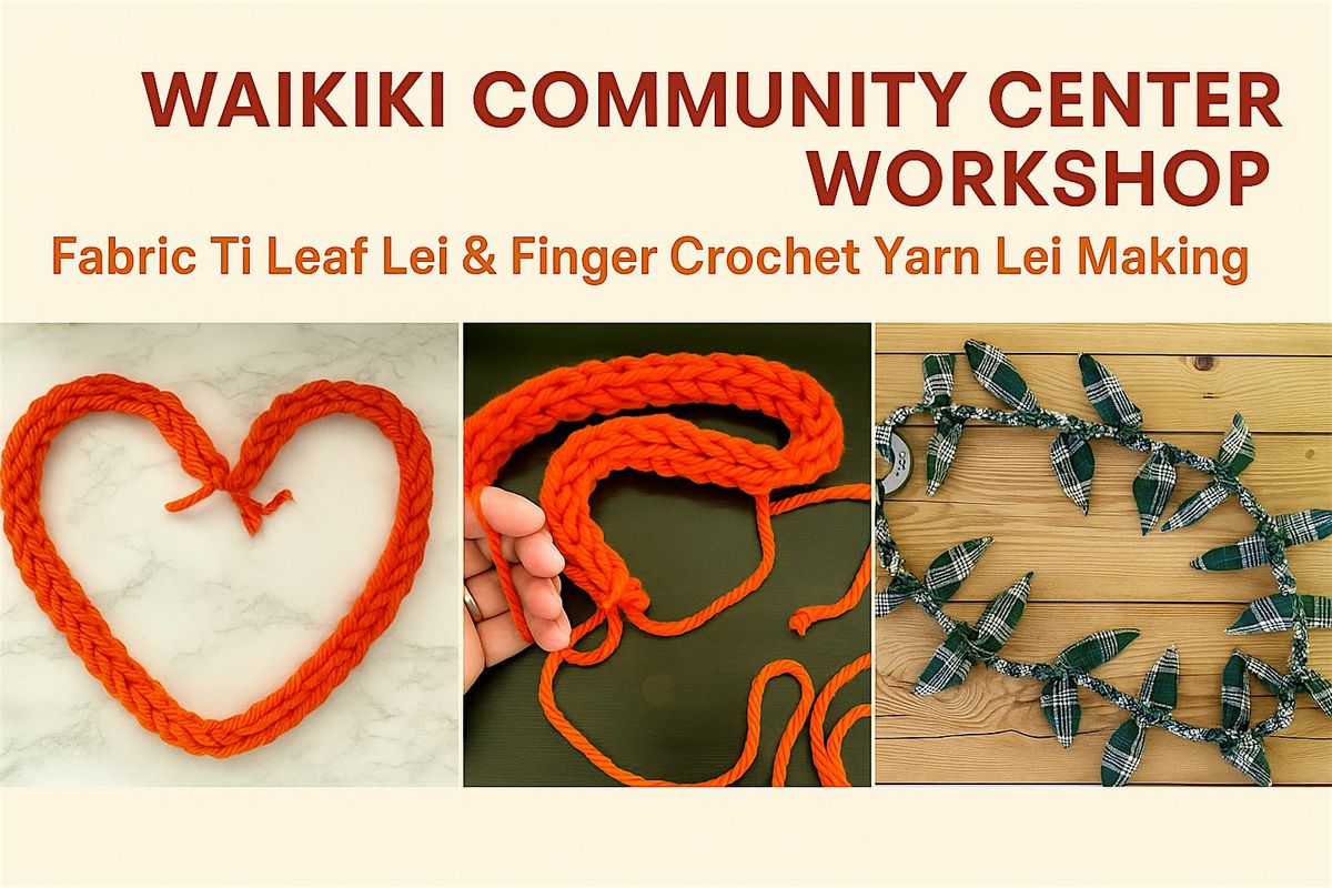 Fabric Ti Leaf Lei & Finger Crochet with Bonnie Leong