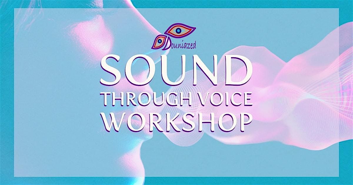 Sound Healing through Voice: Release & Rebirth with your own Sounds