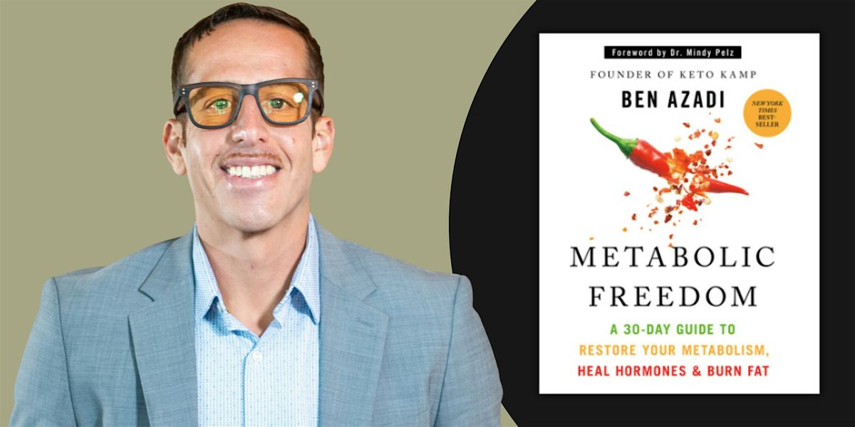 Metabolic Freedom | An Evening with Ben Azadi