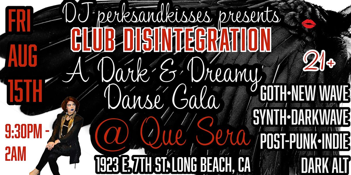 Club Disintegration @ QUE SERA: Goth, New Wave, Post-Punk, Synth, Darkwave