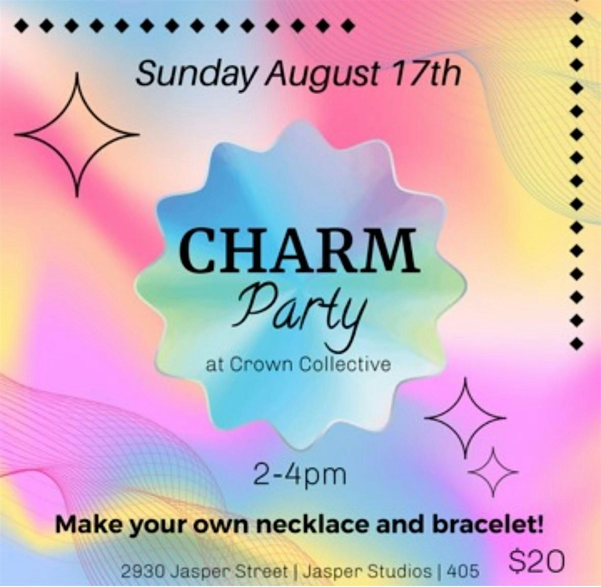 Charm Party- Make your own Necklace or Bracelet!