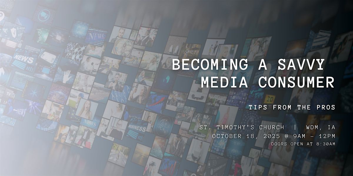 Becoming a Savvy Media Consumer: Tips from the Pros