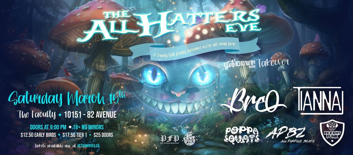 The All Hatters Eve featuring BreO, Tianna J, Poppa Squats & More