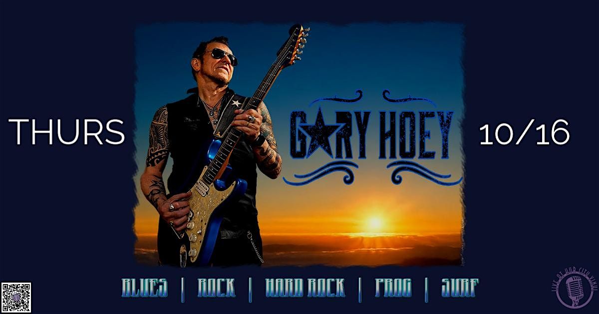 Gary Hoey ** Rock & Blues Guitar Legend **