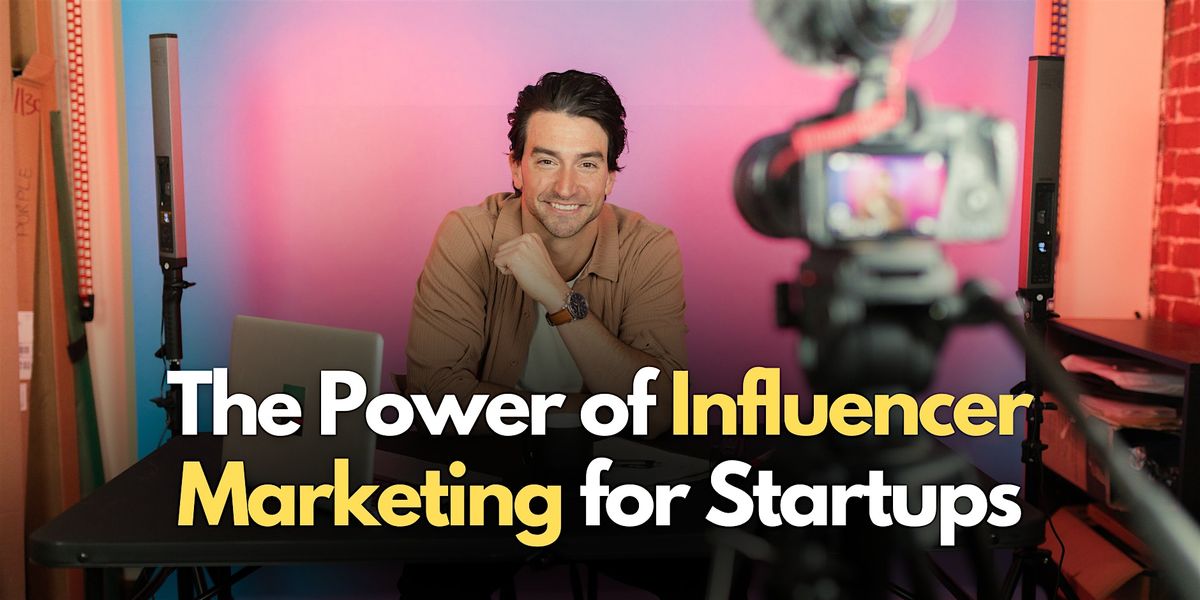 The Power of Influencer Marketing for Startups