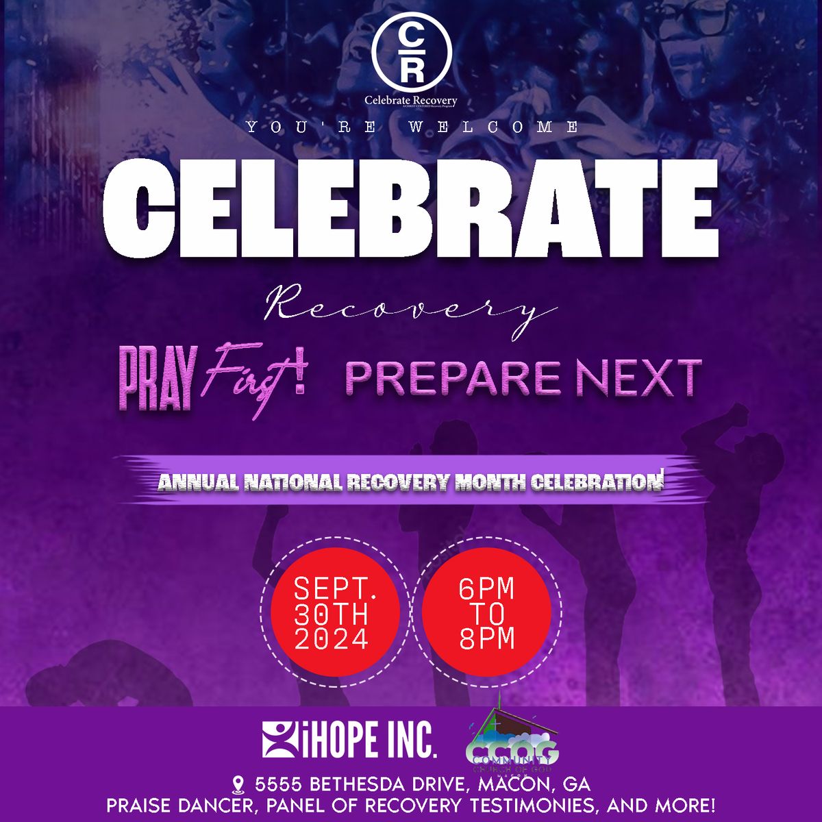 PRAY FIRST! PEPARE NEXT! A Celebrate Recovery celebration!