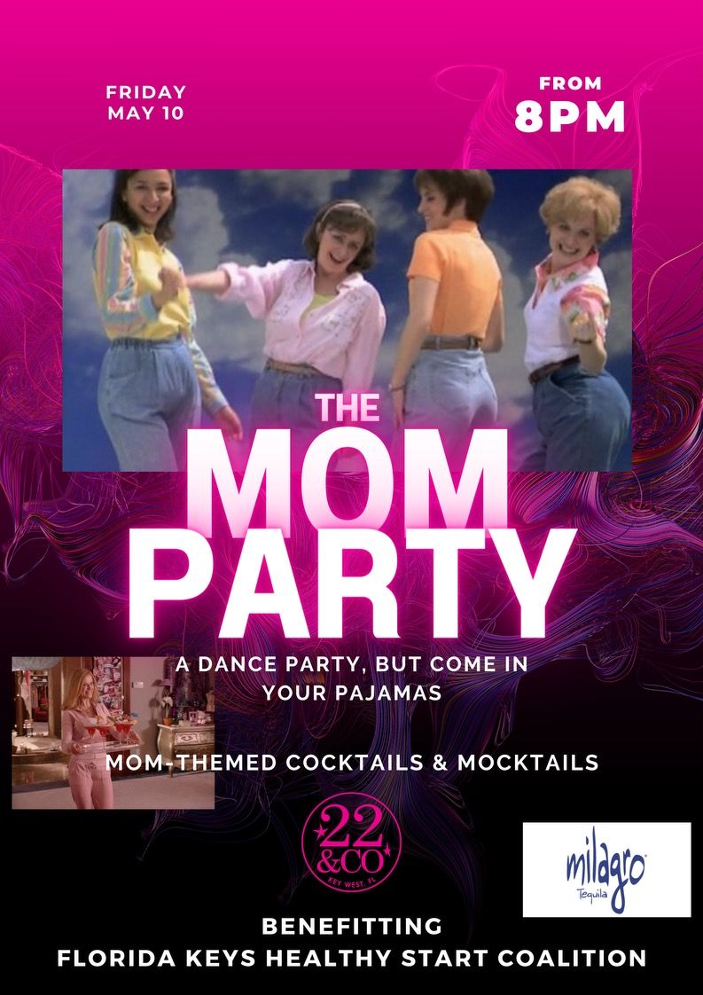 The MOM Party!