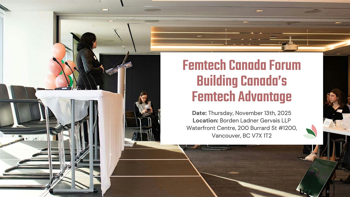 Femtech Canada Forum: Building Canada's Femtech Advantage
