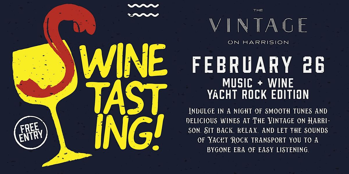 Wine Tasting Wednesday's - Wine + Music Pairings - Yacht Rock!