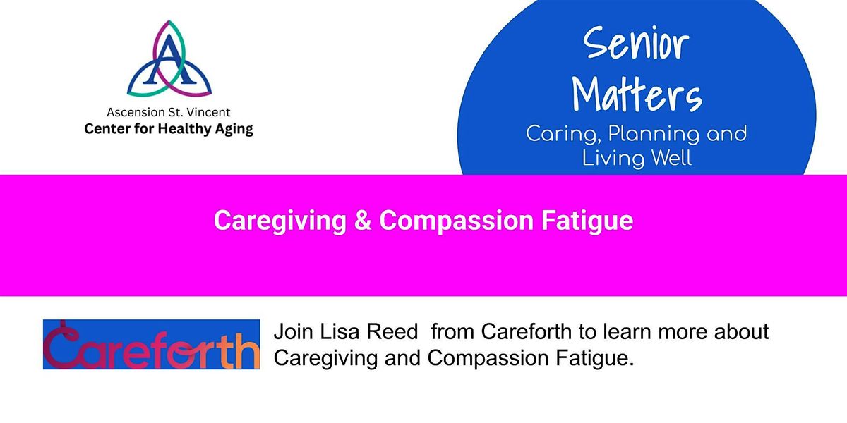 Senior Matters: Caregiving & Compassion Fatigue