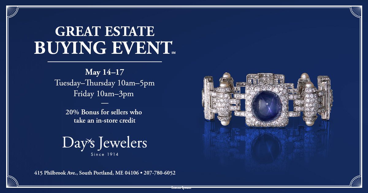 Great Estate Buying Event - Day's Jewelers - PORTLAND