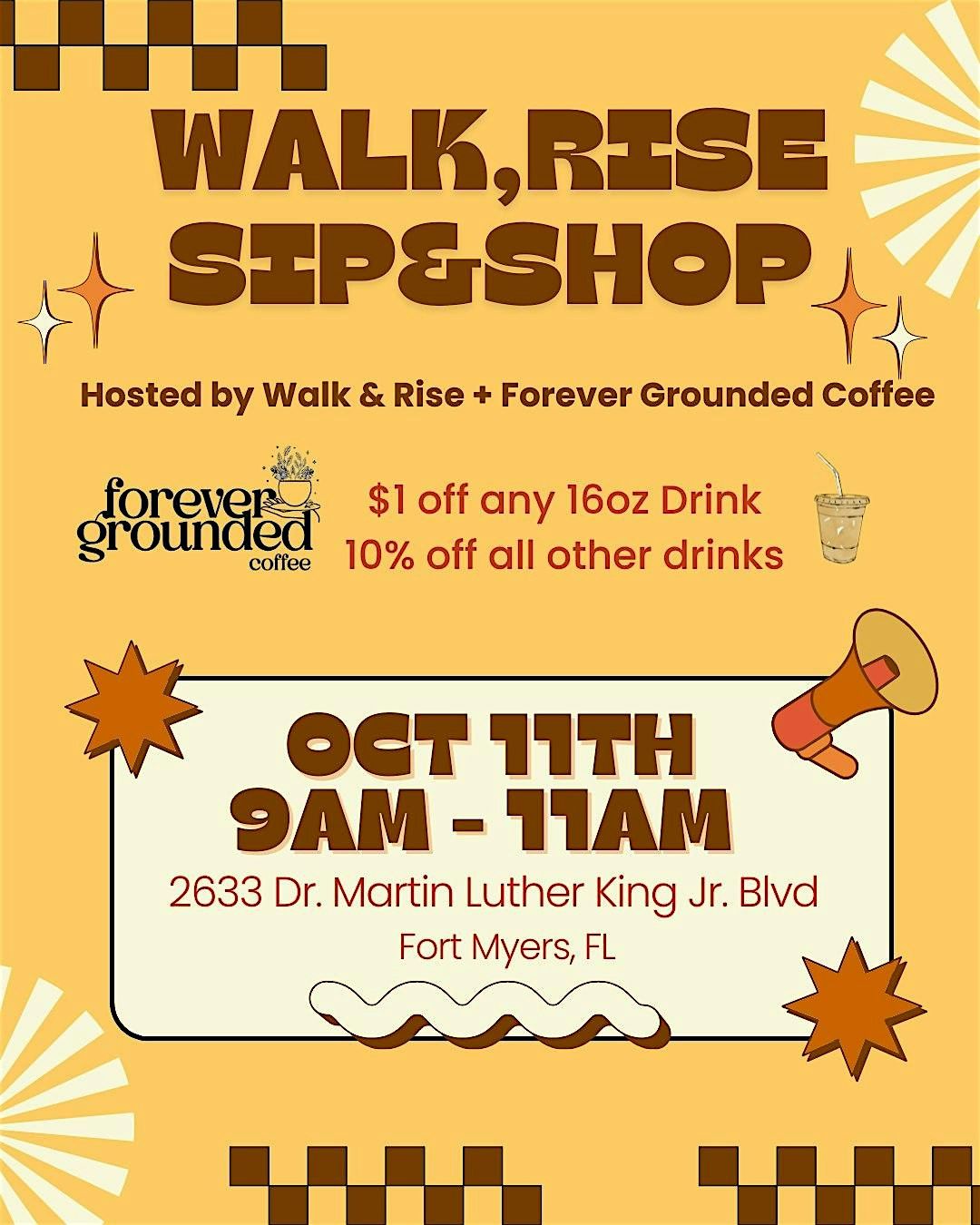Walk, Rise, Sip & Shop