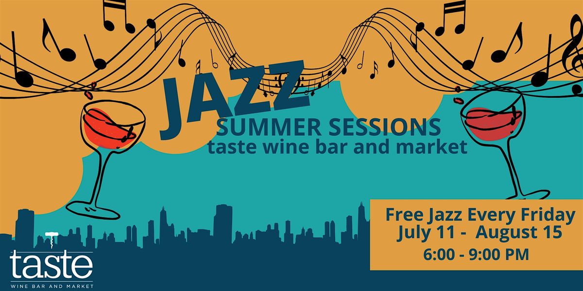 Jazz Summer Sessions: Wine, Live Music & Fros\u00e9 Friday Specials