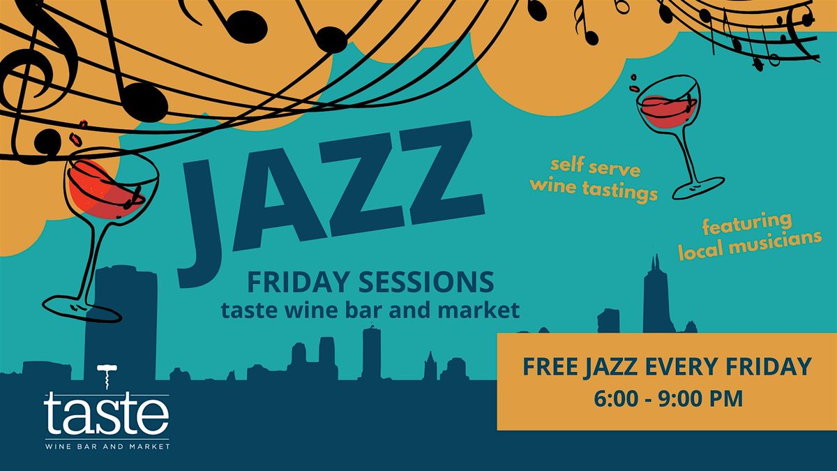 Jazz Friday Sessions: Wine, Live Music & Sangria Specials
