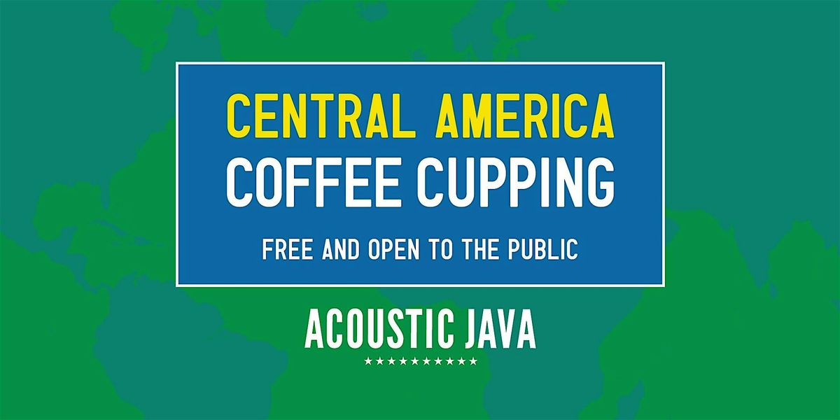 Central America Coffee Cupping