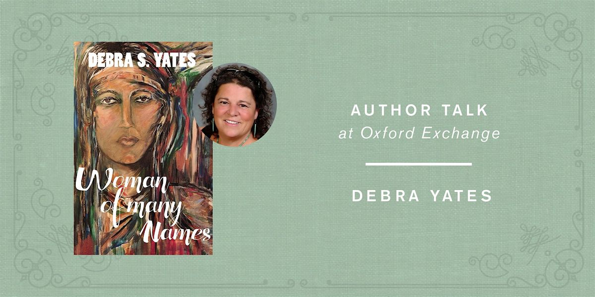 Debra S. Yates | WOMAN OF MANY NAMES