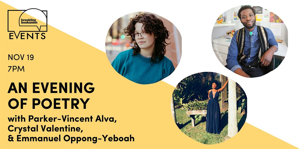 Poetry: Parker-Vincent Alva, Crystal Valentine, Emmanuel Oppong-Yeboah