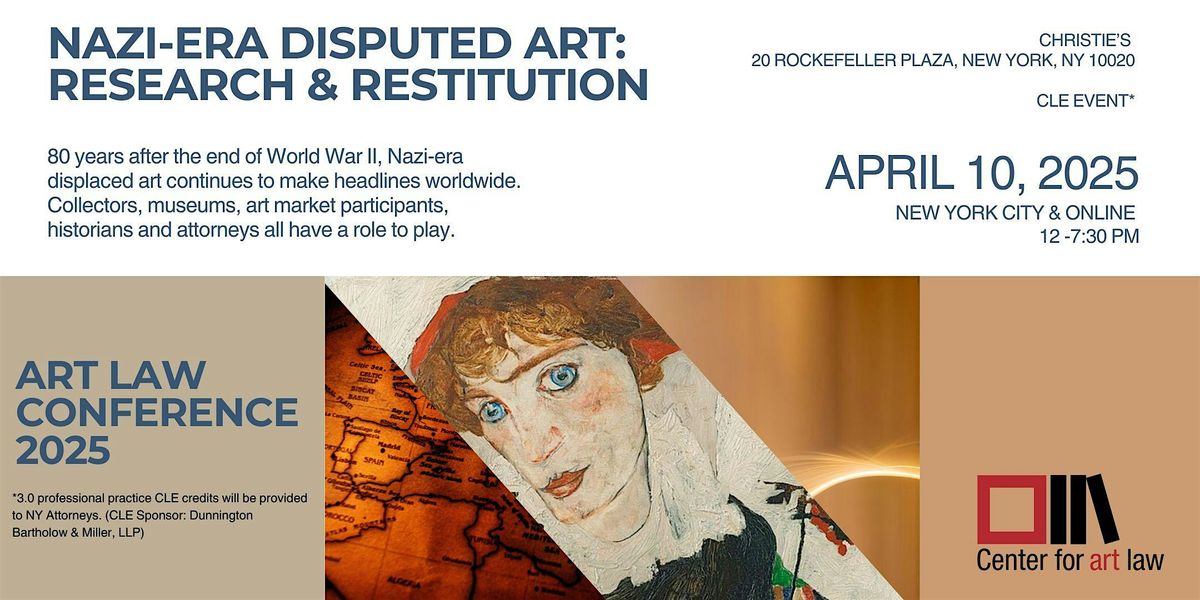 Art Law Conference 2025: Nazi-Era Disputed Art: Research & Restitution