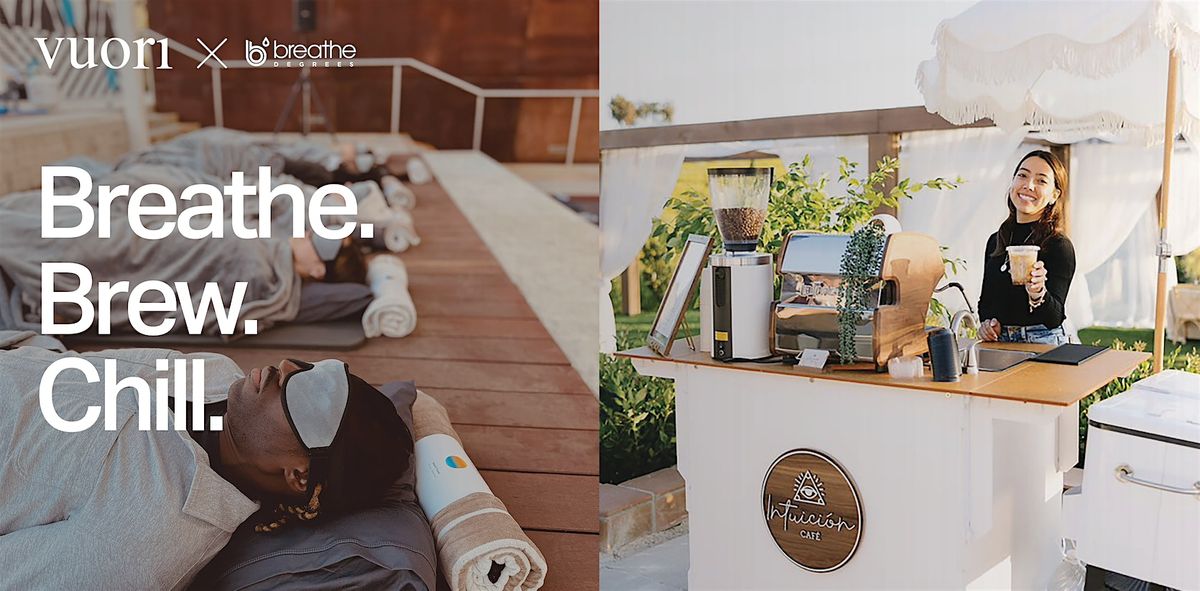 Vuori x Breathe Degrees Presents: Breathe.Brew.Chill. at Fashion Valley