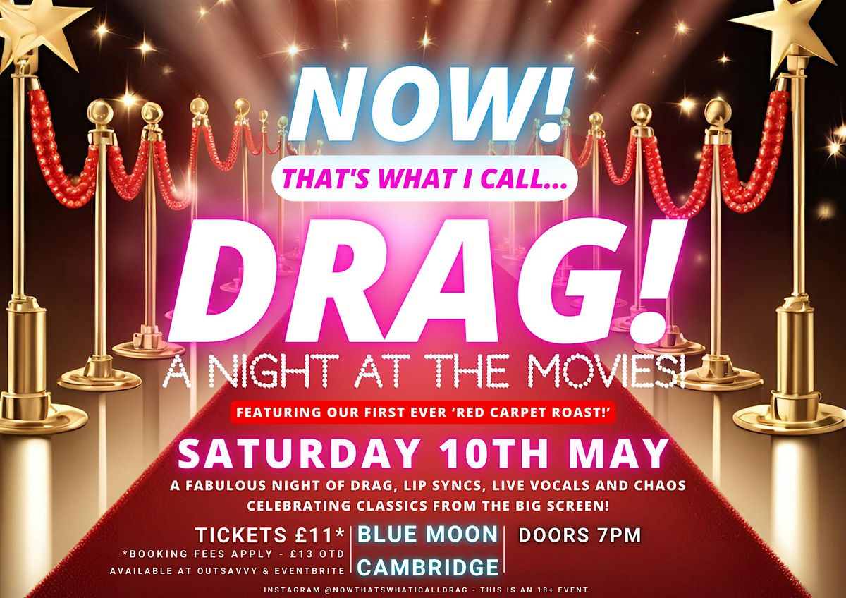 NOW! That's What I Call...DRAG! A Night At The Movies! Cambridge!