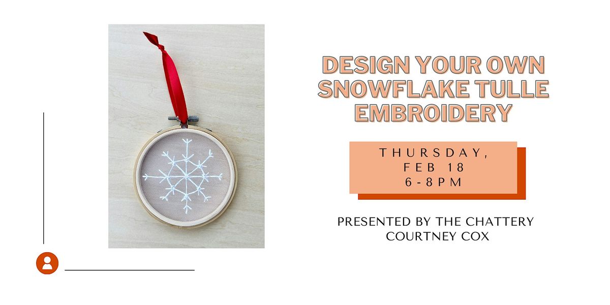 Design Your Own Snowflake Tulle Embroidery