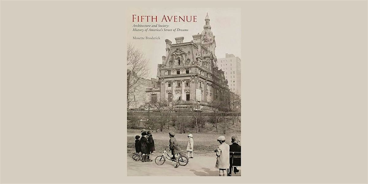 Exhibition Lecture: Mosette Broderick on the History of Fifth Avenue