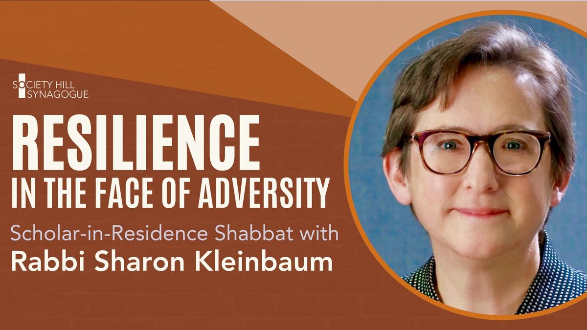 Resilience in the Face of Adversity: Scholar-in-Residence Shabbat with Rabbi Sharon Kleinbaum