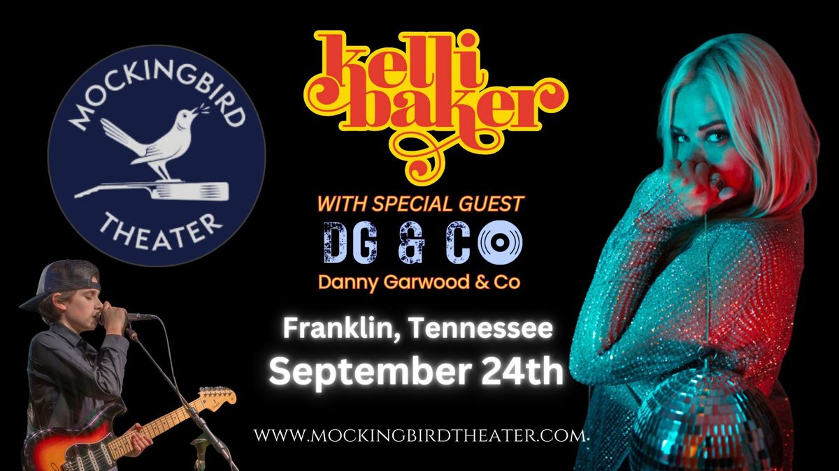 Kelly Baker with special guest Danny Garwood at The Mockingbird Theater