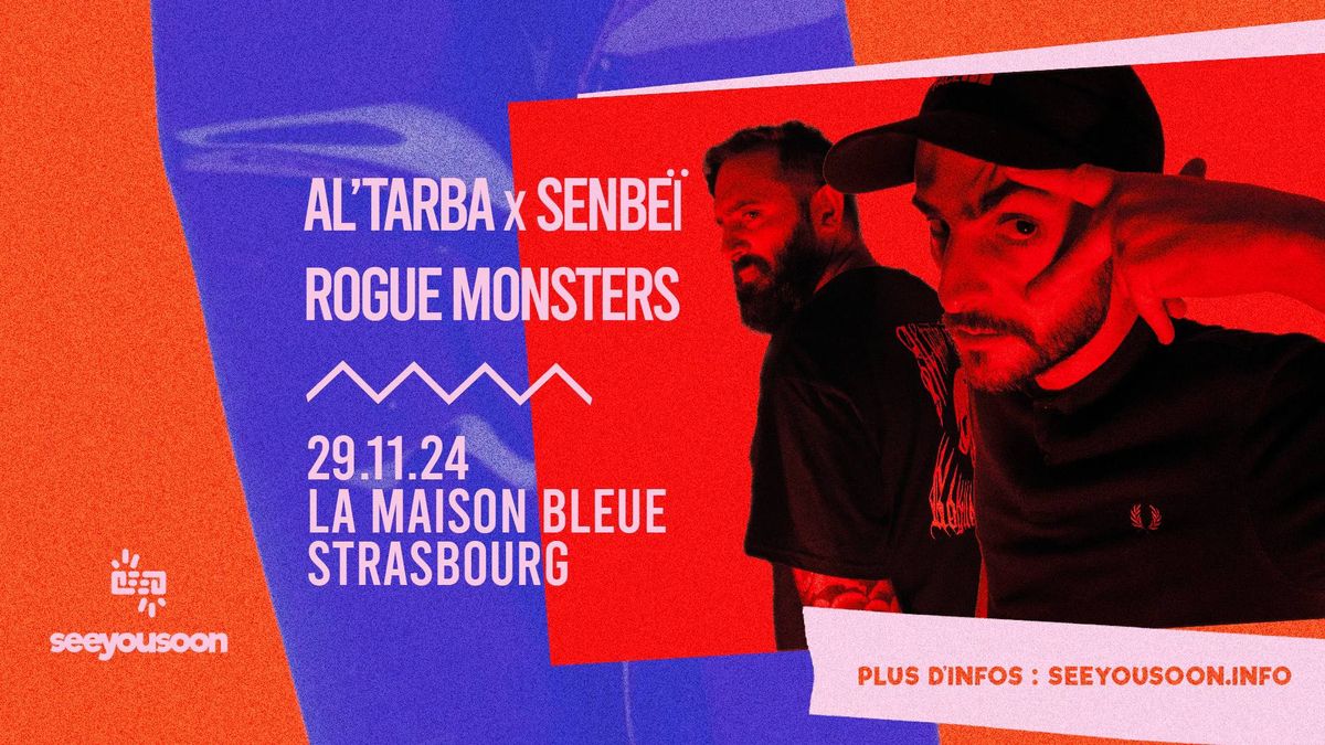 29.11.2024 I AL\u2019TARBA x SENBE\u00cf : ROGUE MONSTERS - LA MAISON BLEUE, STRASBOURG