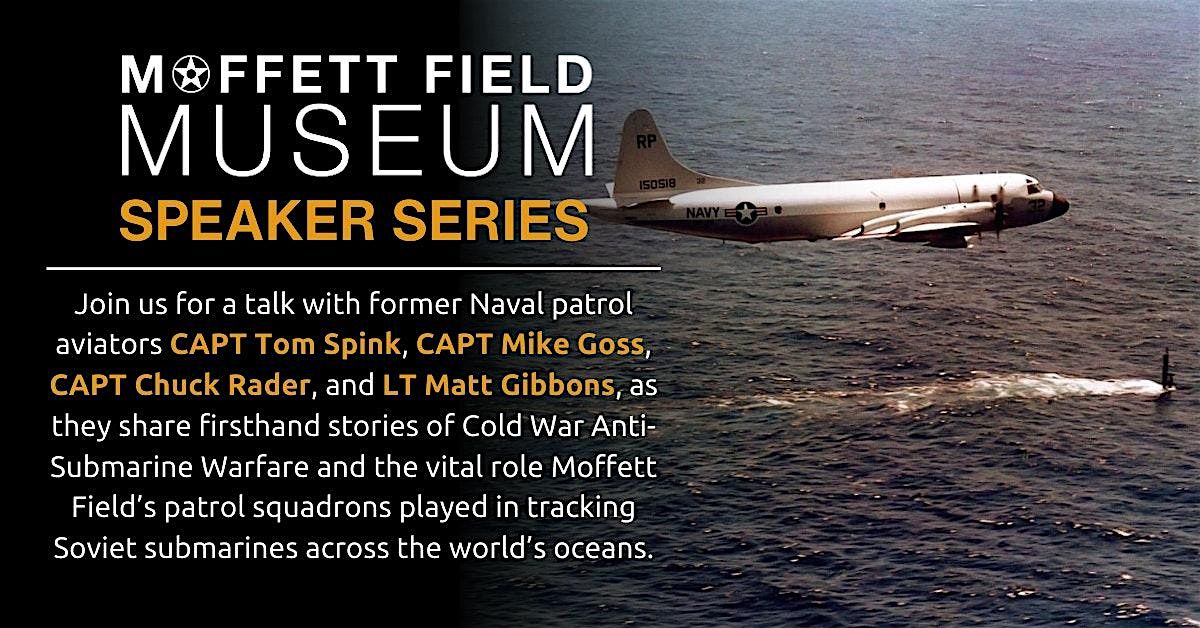 Moffett Field Museum \u2022 Cold War Patrols & the Hunt for Soviet Subs