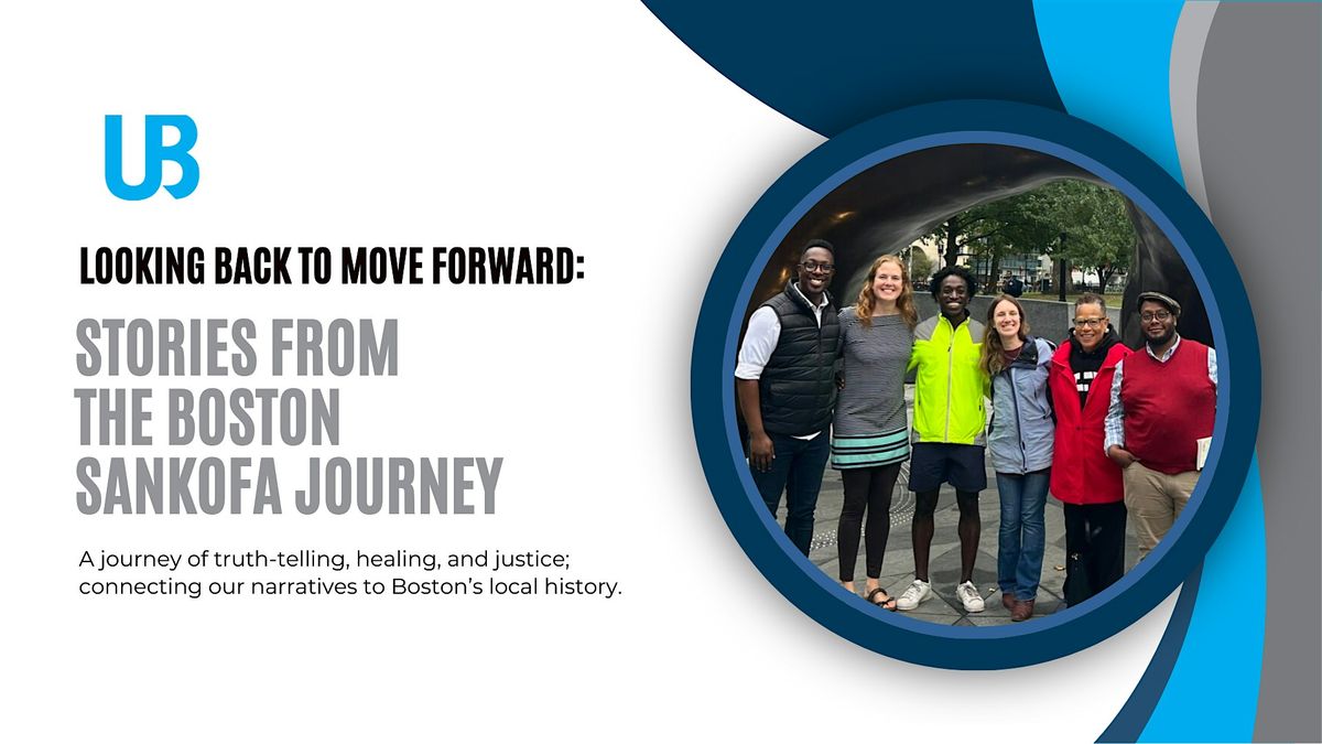 Looking Back to Move Forward: Stories from the Boston Sankofa Journey