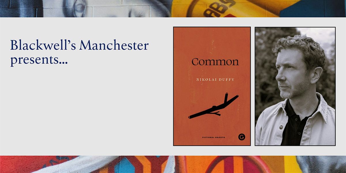 COMMON: Nikolai Duffy in conversation with Jenn Ashworth