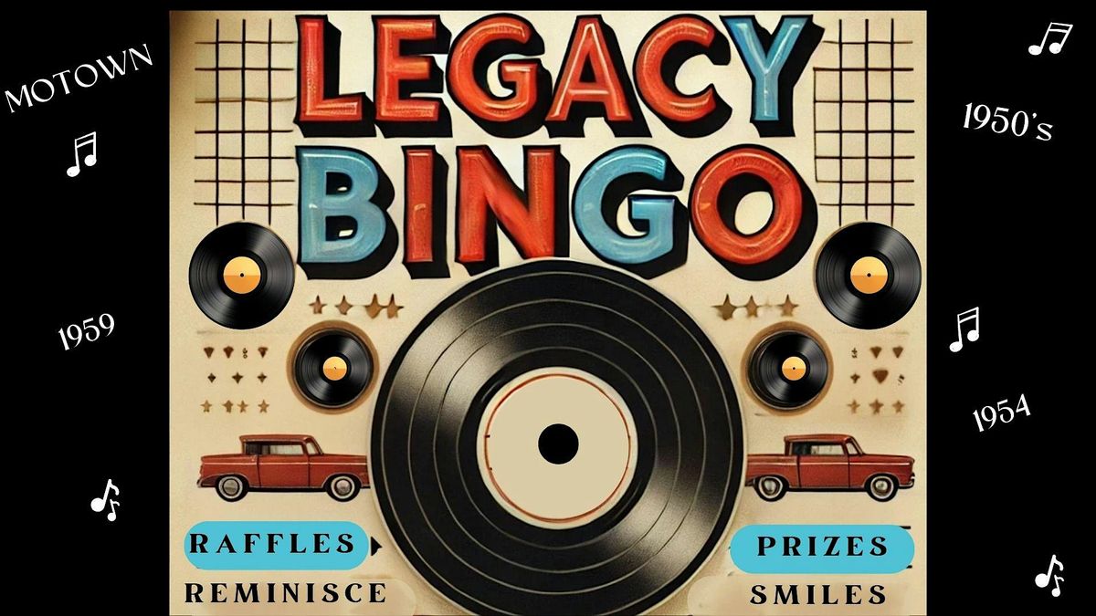 \u201cLegacy Bingo\u201d- 1950\u2019s & Motown Classics