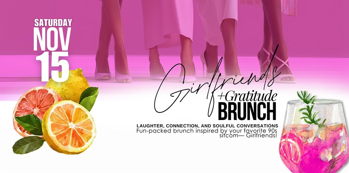 Girlfriends & Gratitude Brunch