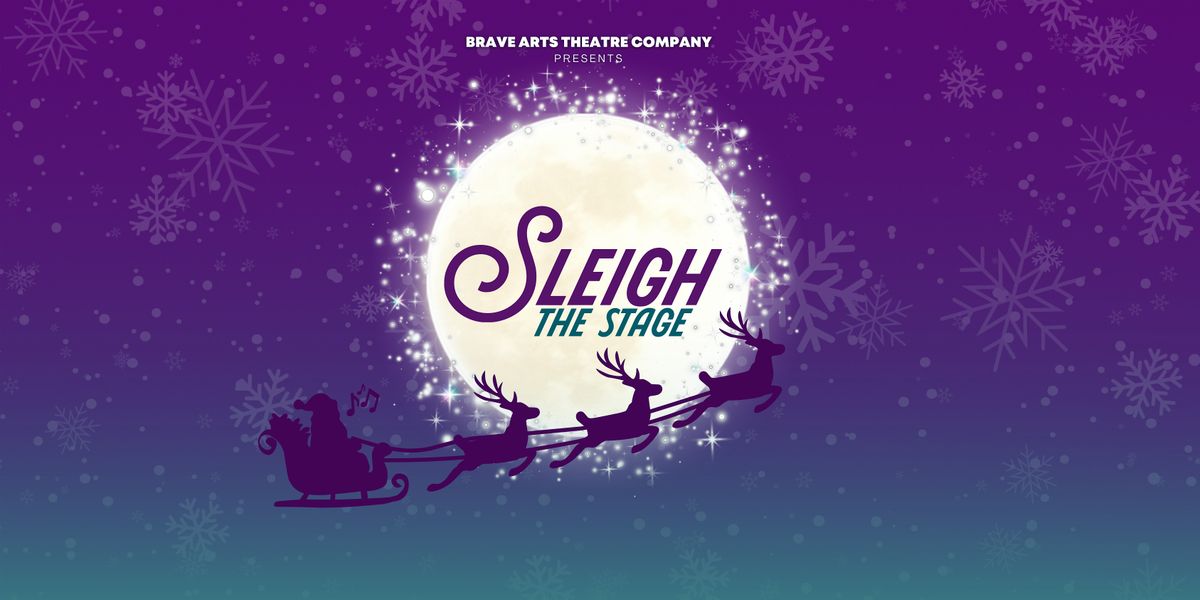 Sleigh the Stage - Seasonal Showtunes
