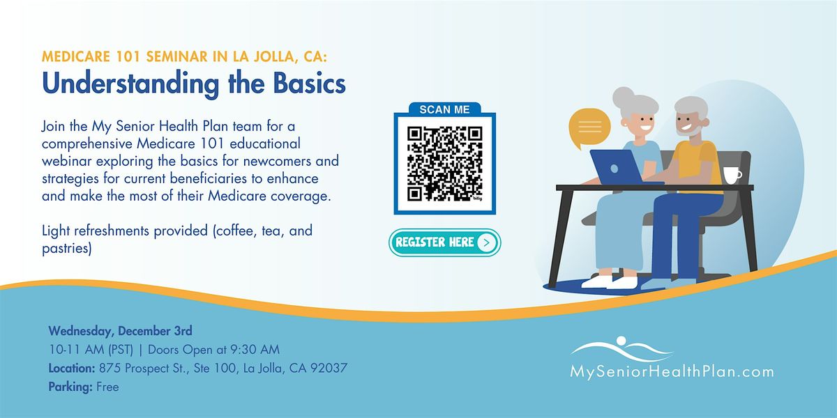 Medicare 101: Understanding the Basics - In Person (La Jolla)