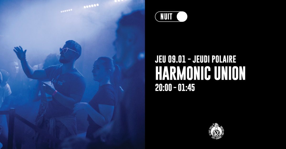 JEUDI POLAIRE : Harmonic Union