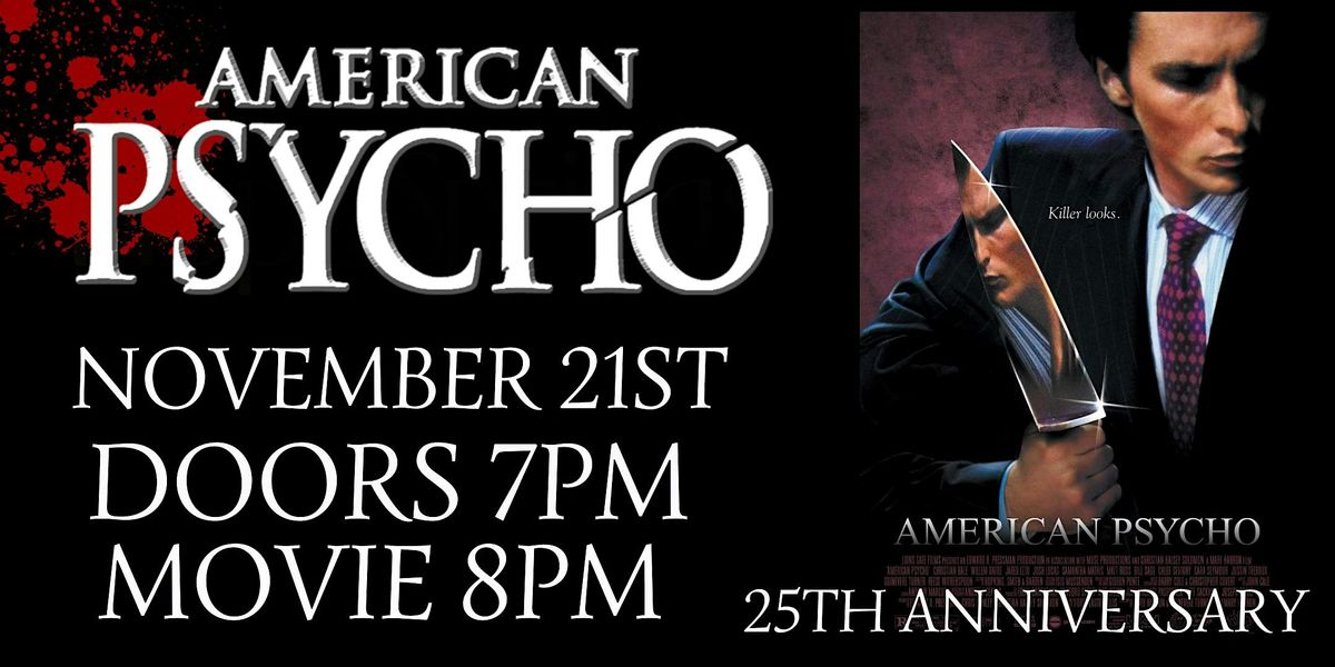 AMERICAN PSYCHO 25TH ANNIVERSARY