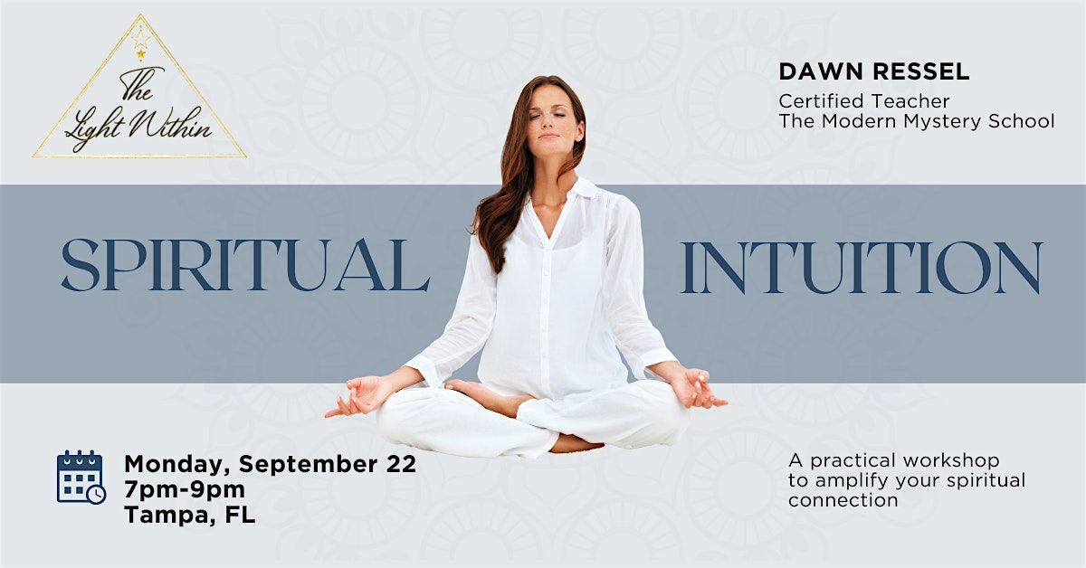 Spiritual Intuition Workshop: Increase Your Psychic Senses