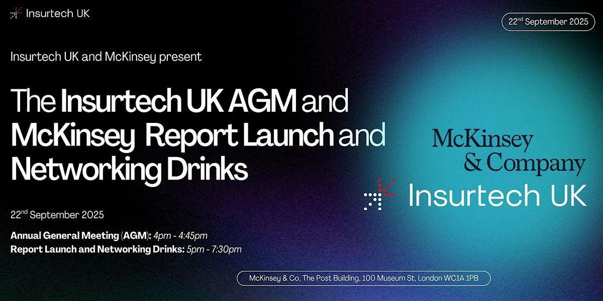 Insurtech UK AGM & McKinsey Report Launch and Networking Drinks