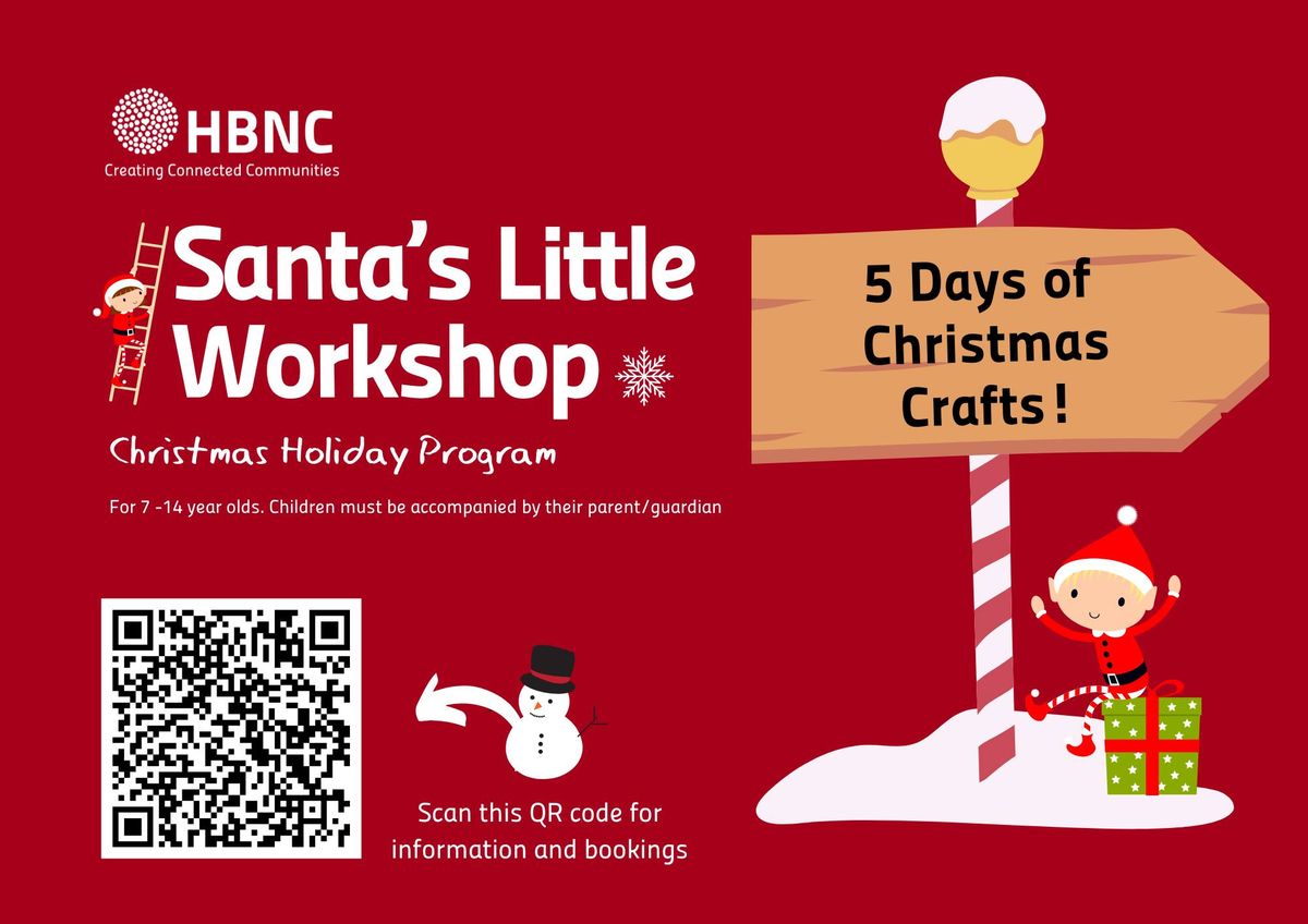 Santa's Little Workshop: Christmas Holiday Program 16th-20th December