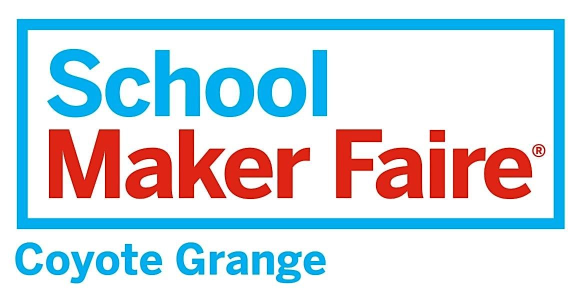 5th Annual School Maker Faire Coyote Grange
