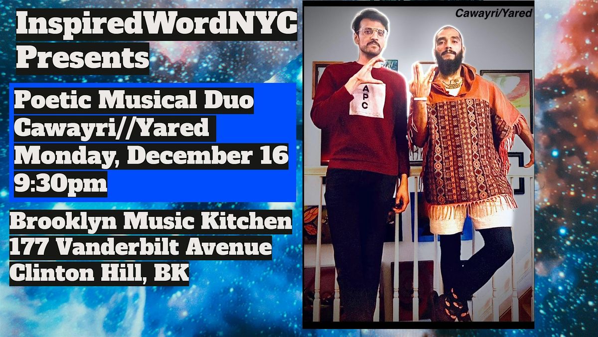 InspiredWordNYC Presents Poetic Musical Duo Cawayri\/\/Yared at BMK