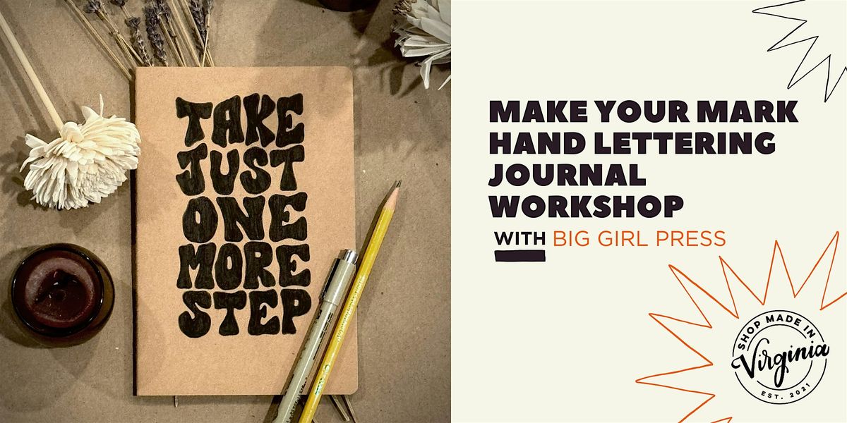 Make Your Mark: Hand Lettering Journal Workshop w\/Big Girl Press