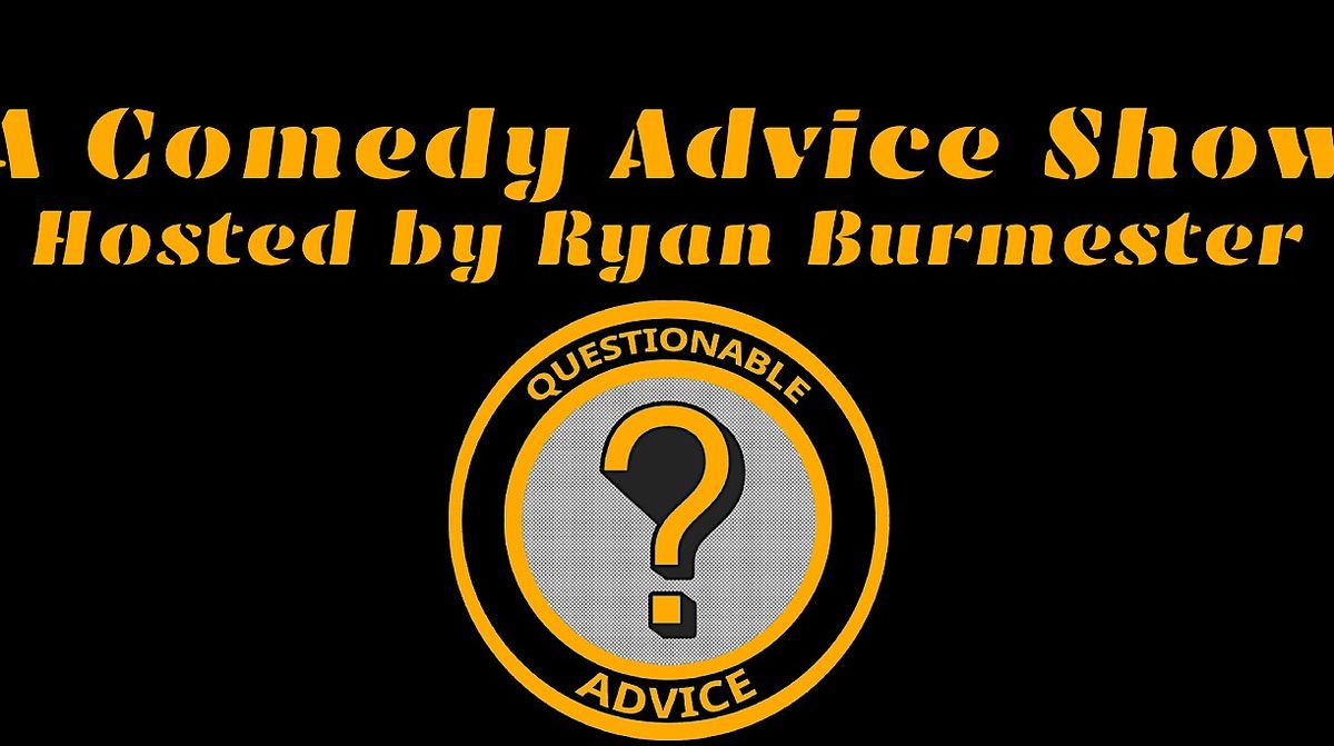 Questionable Advice: A Comedy Advice Show